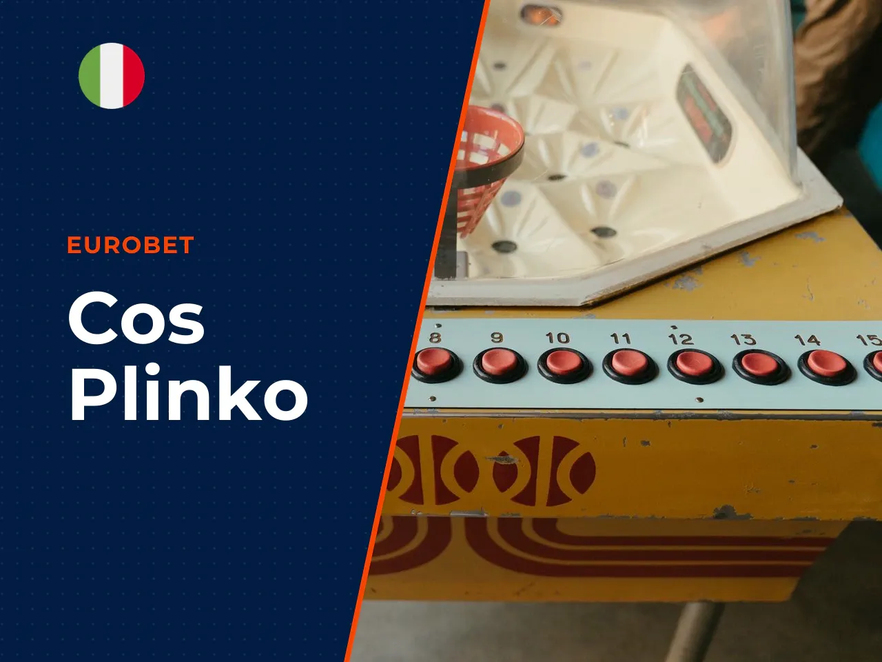 Cos'è Plinko Eurobet e perché interessa ai giocatori in Italia
